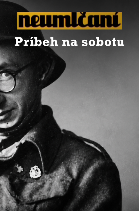NEUMLČANÍ: Slovák, ktorý velil čate vo Varšavskom povstaní