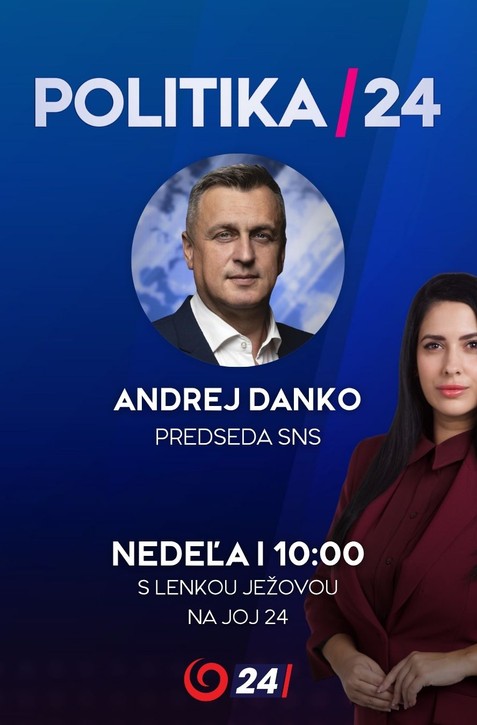 Pozvanie do relácie Politika 24 prijal predseda SNS Andrej Danko