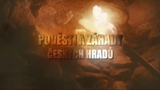 Pověsti a záhady českých hradů