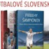 Od legendárnych zápasov po nezabudnuteľné mená. Futbalové Slovensko v pútavej trilógii