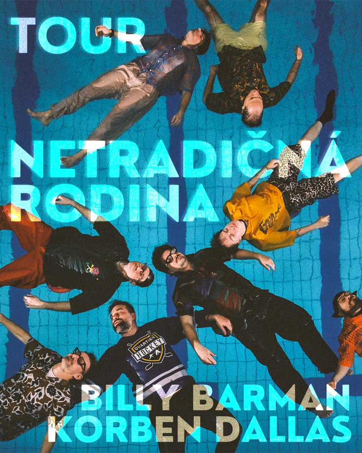 Billy Barman & Korben Dallas Netradicna rodina Tour 2025
