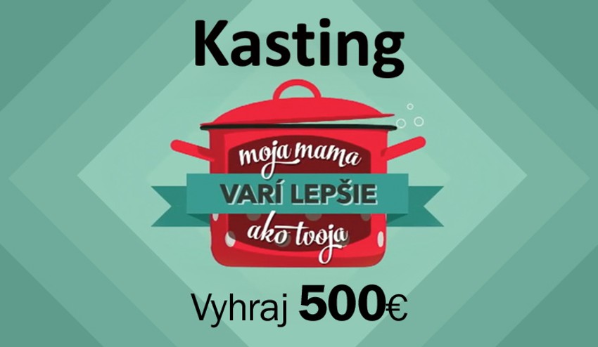 Východniari, varí vaša mama lepšie? Vyhrajte 500 eur priamo na kastingu a postúpte do novej televíznej šou!