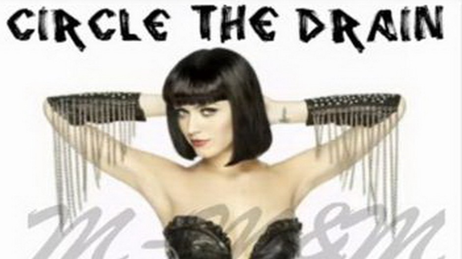 Katy Perry, Circle the drain