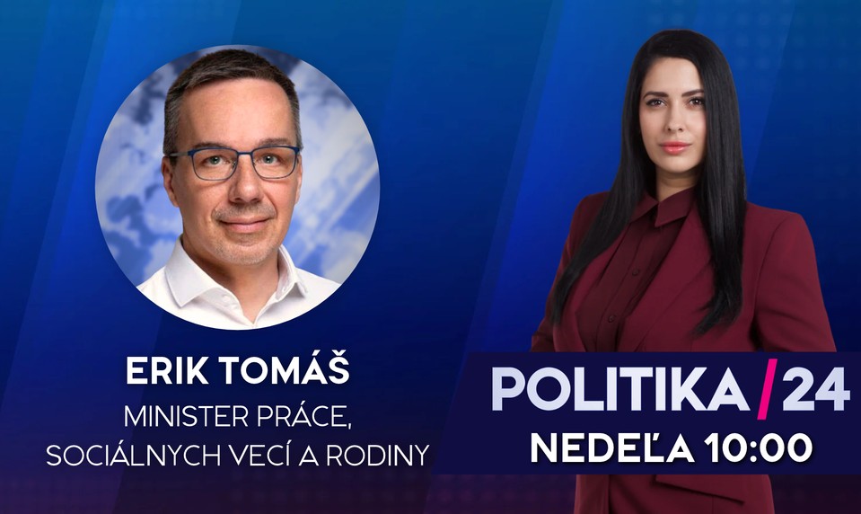 Pozvanie do diskusnej relácie Politika 24 prijal minister práce Erik Tomáš