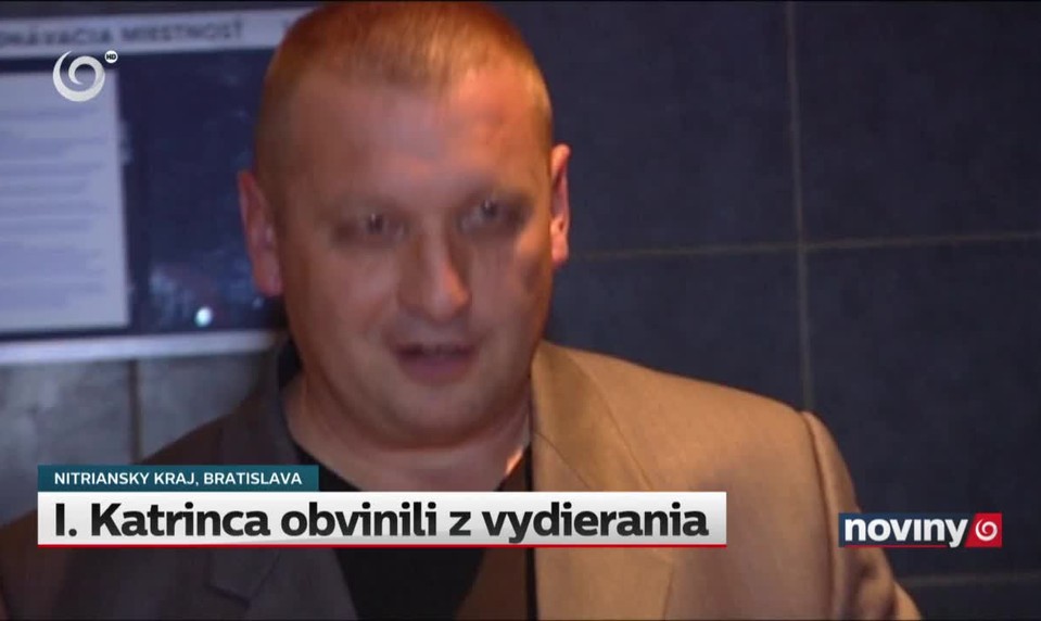 I. Katrinca obvinili z vydierania