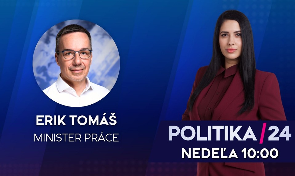 Pozvanie do diskusnej relácie Politika 24 prijal minister práce Erik Tomáš