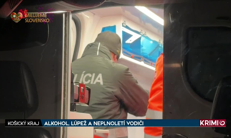 ALKOHOL, LÚPEŽ A NEPLNOLETÍ VODIČI