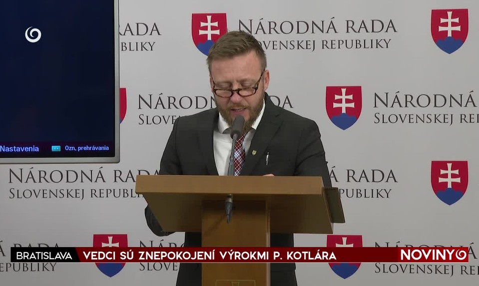 VEDCI SÚ ZNEPOKOJENÍ VÝROKMI P. KOTLÁR