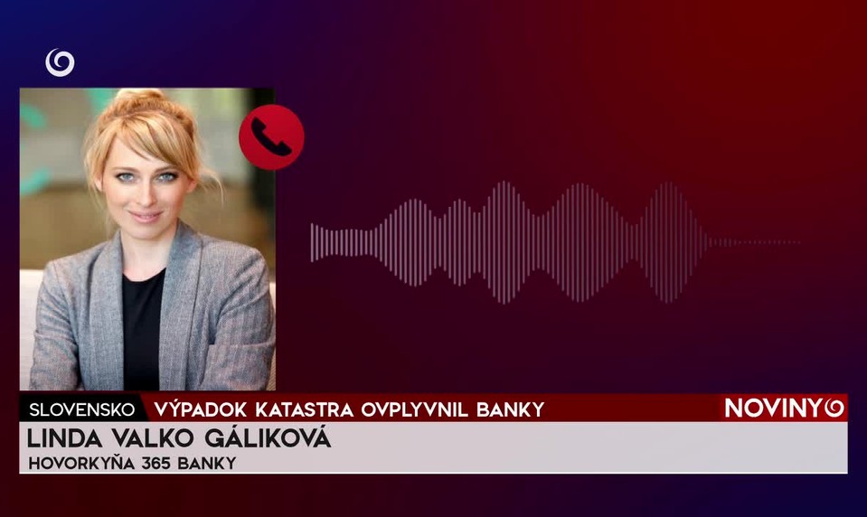 VÝPADOK KATASTRA OVPLYVNIL BANKY
