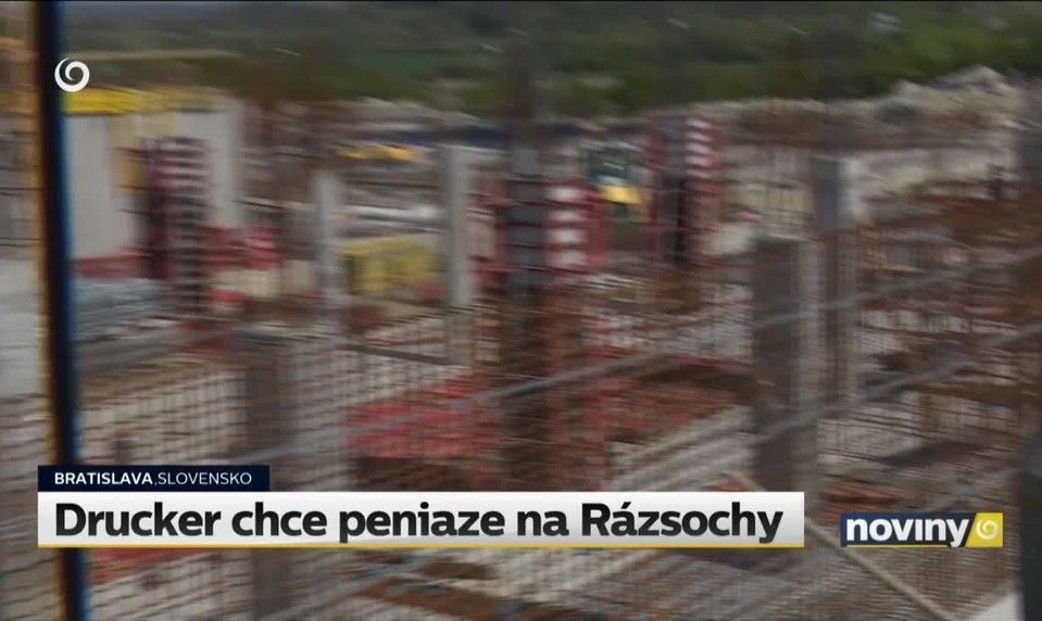 Drucker chce peniaze na Rázsochy