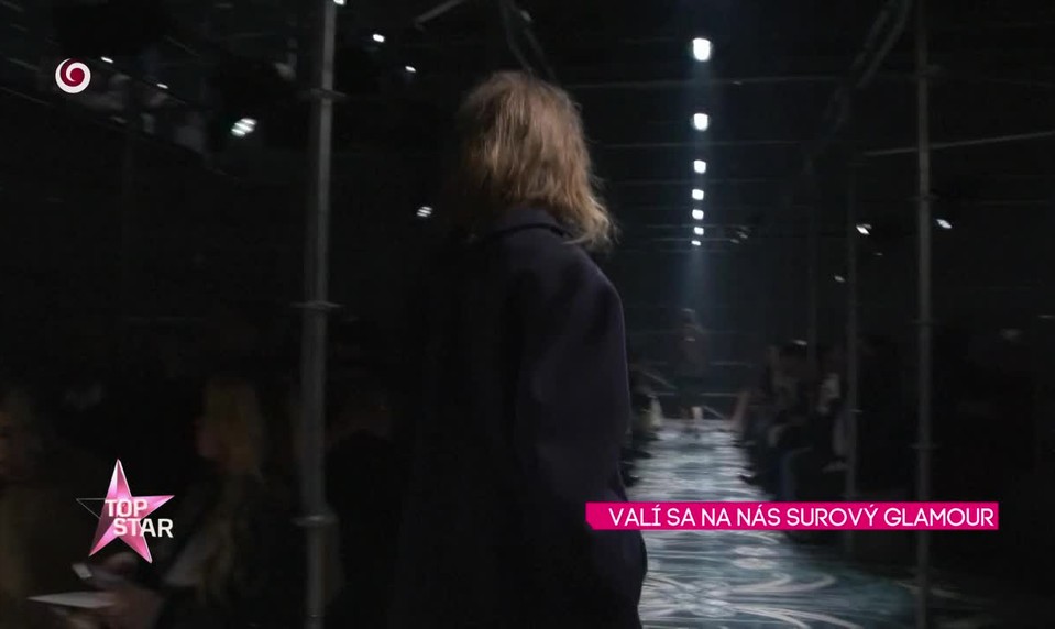 VALÍ SA NA NÁS SUROVÝ GLAMOUR