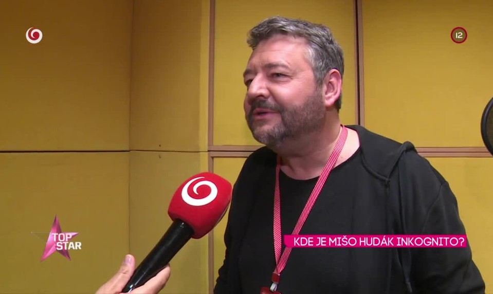 Kde je Mišo hudák inkognito?