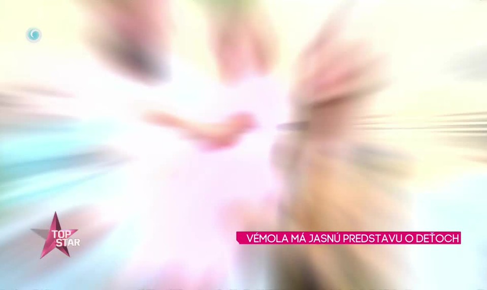 Vémola má jasnú predstavu o deťoch