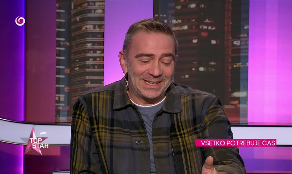 VŠETKO POTREBUJE ČAS
