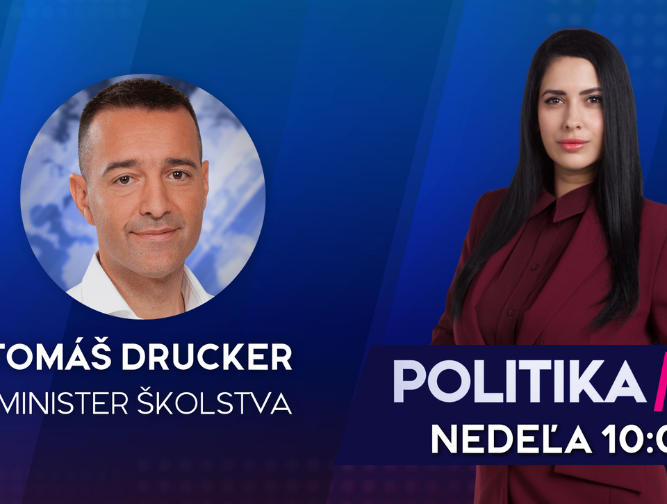 Pozvanie do relácie Politika 24 prijal minister školstva Tomáš Drucker