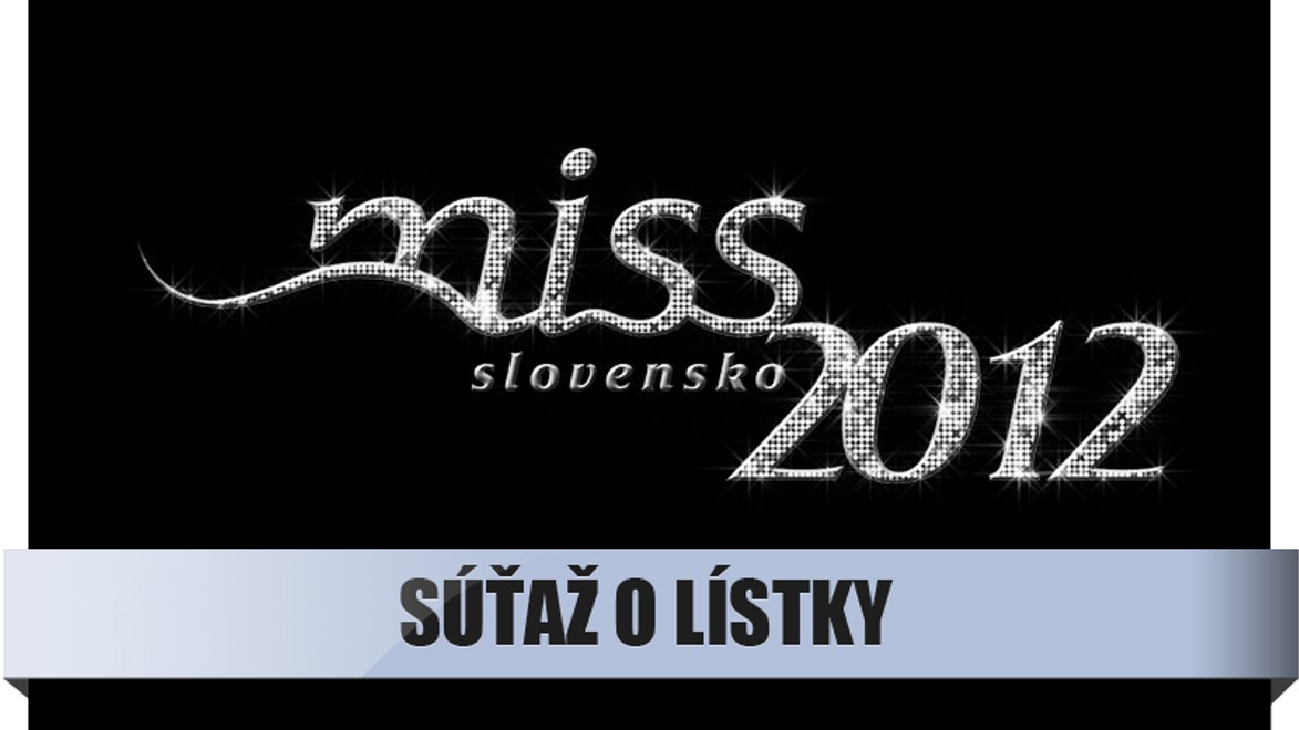 Hraj o lístky na priamy prenos finále MISS už tento piatok!