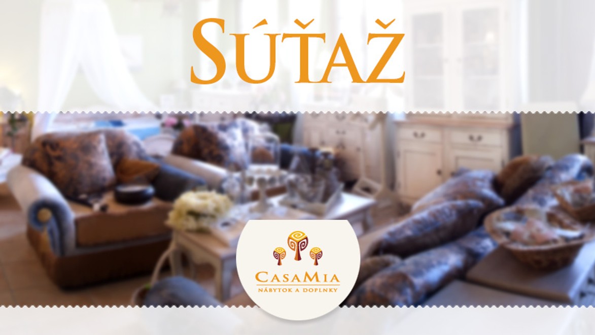 SÚŤAŽ s reláciou Postavíme, opravíme, zveľadíme: Vyhrajte poukážky na nákup v sieti Casa Mia!