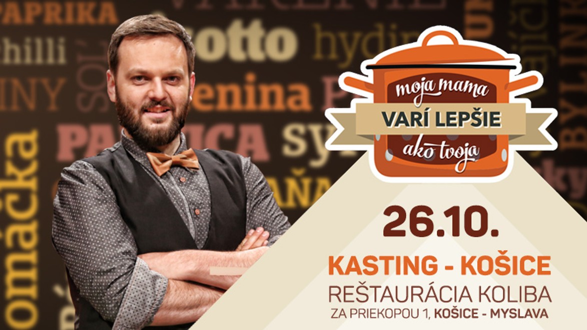 Hľadáme nové talenty do Mojej mamy: Príďte na košický kasting!