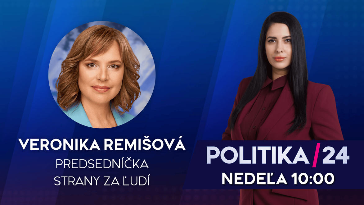 POLITIKA 24 s Veronikou Remišovou: budúcnosť Za ľudí, opozícia aj aktuálna politická situácia